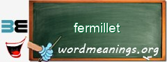 WordMeaning blackboard for fermillet